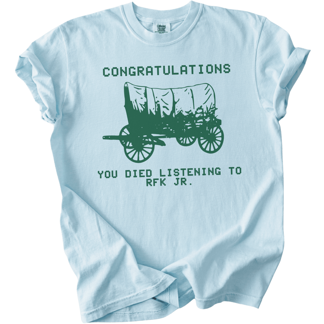 RFK Jr You Died On The Oregon Trail Parody Tee - The Rogue Petal Co. - T-Shirt