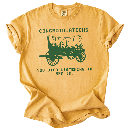 RFK Jr You Died On The Oregon Trail Parody Tee - The Rogue Petal Co. - T-Shirt