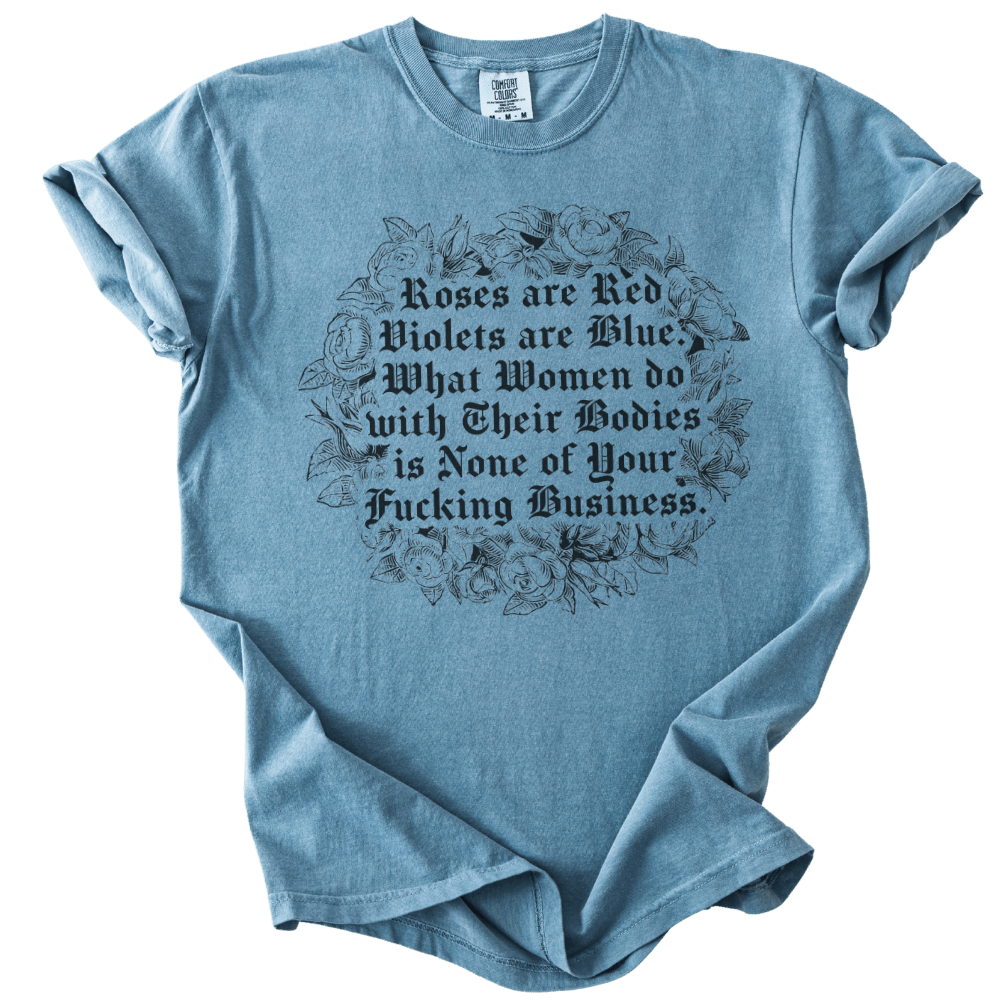 Roses Are Red What Women Do Tee - The Rogue Petal Co. - T-Shirt