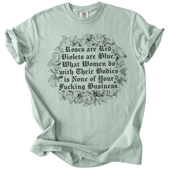Roses Are Red What Women Do Tee - The Rogue Petal Co. - T-Shirt