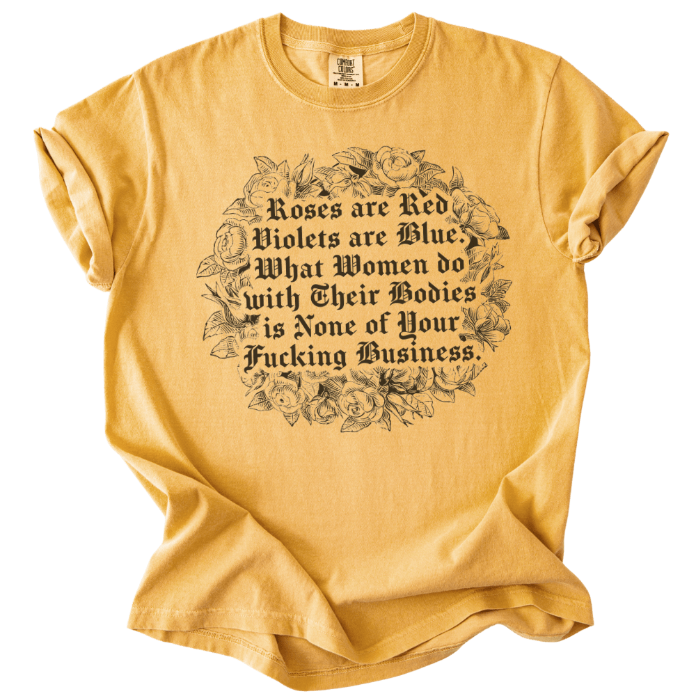 Roses Are Red What Women Do Tee - The Rogue Petal Co. - T-Shirt