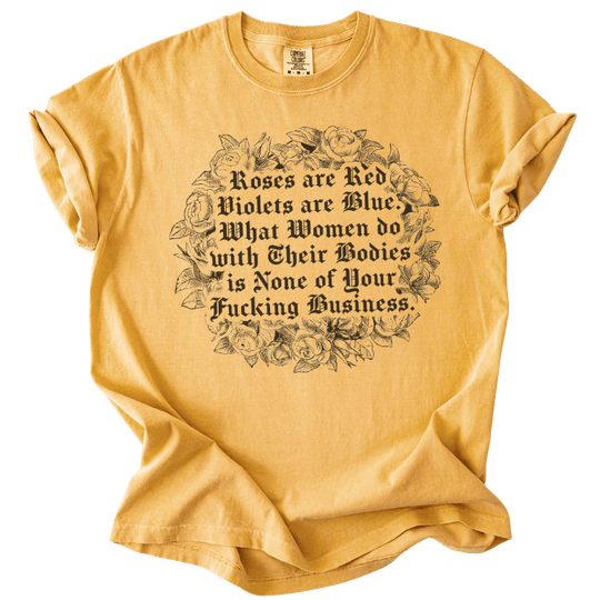 Roses Are Red What Women Do Tee - The Rogue Petal Co. - T-Shirt