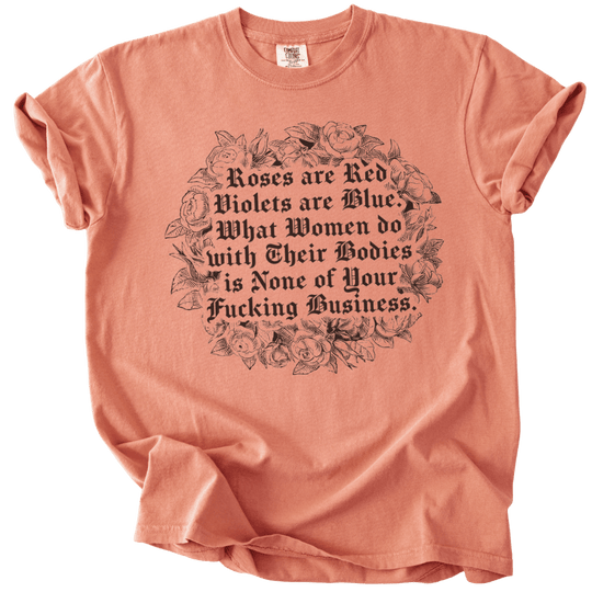 Roses Are Red What Women Do Tee - The Rogue Petal Co. - T-Shirt