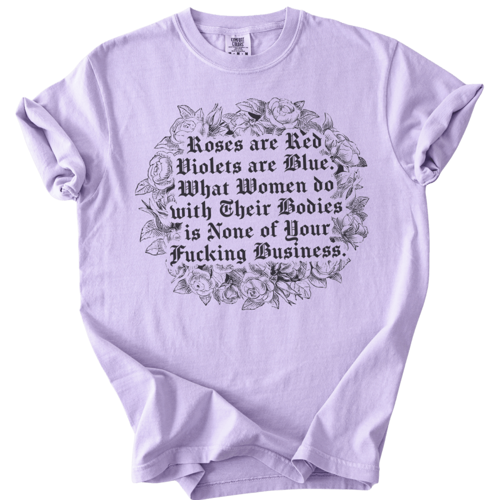 Roses Are Red What Women Do Tee - The Rogue Petal Co. - T-Shirt