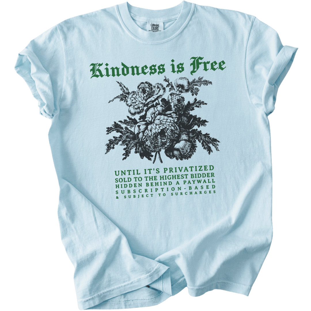 Sarcastic Kindness is Free Tee - The Rogue Petal Co. - T-Shirt