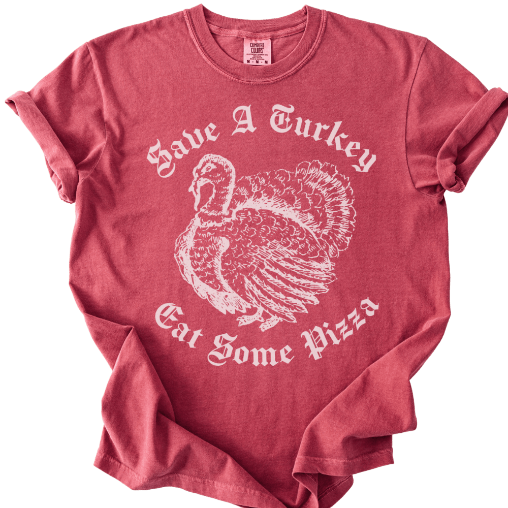 Save A Turkey Eat Pizza Tee - The Rogue Petal Co. - T-Shirt