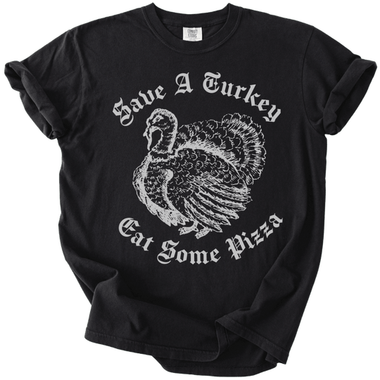 Save A Turkey Eat Pizza Tee - The Rogue Petal Co. - T-Shirt