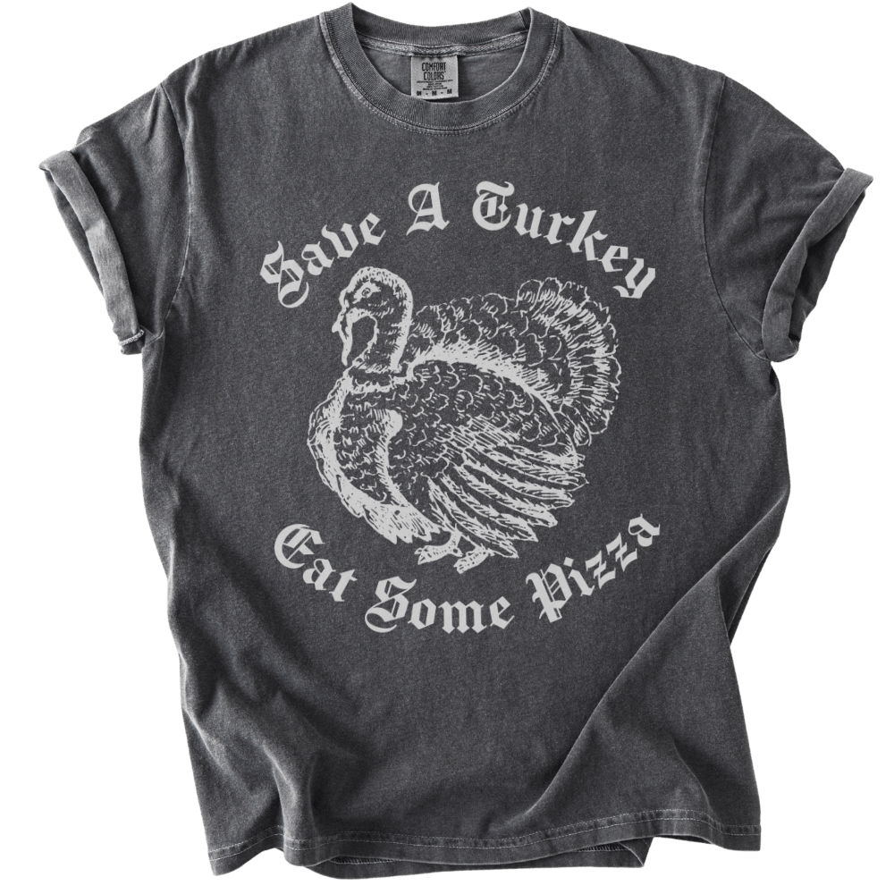 Save A Turkey Eat Pizza Tee - The Rogue Petal Co. - T-Shirt