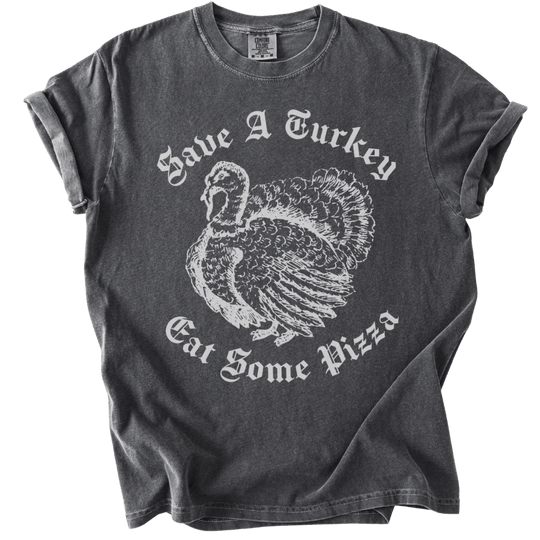 Save A Turkey Eat Pizza Tee - The Rogue Petal Co. - T-Shirt