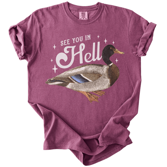 See You in Hell Mallard Duck Tee - The Rogue Petal Co. - T-Shirt
