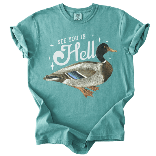 See You in Hell Mallard Duck Tee - The Rogue Petal Co. - T-Shirt