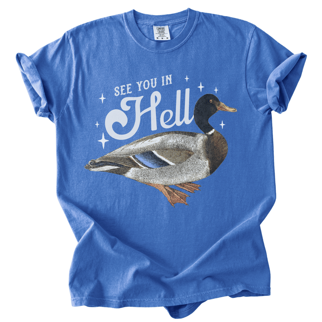 See You in Hell Mallard Duck Tee - The Rogue Petal Co. - T-Shirt