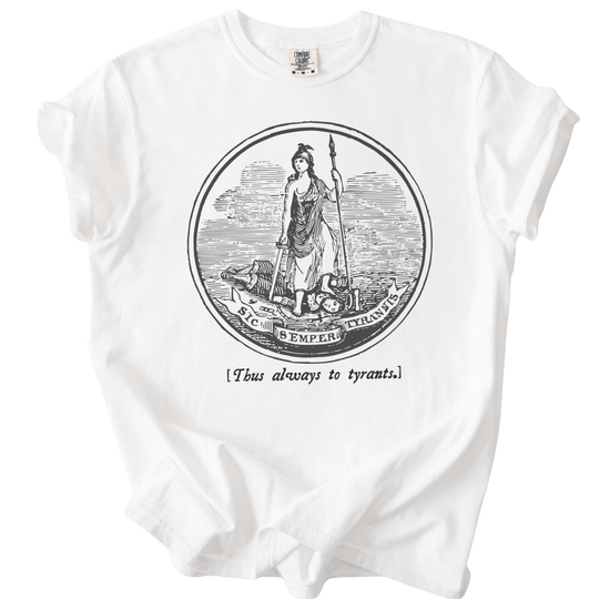 Sic Semper Tyrannis Thus Always to Tyrants Tee - The Rogue Petal Co. - T-Shirt