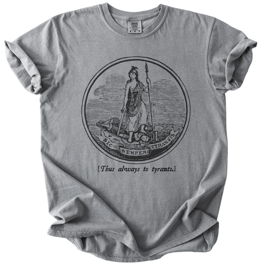 Sic Semper Tyrannis Thus Always to Tyrants Tee - The Rogue Petal Co. - T-Shirt