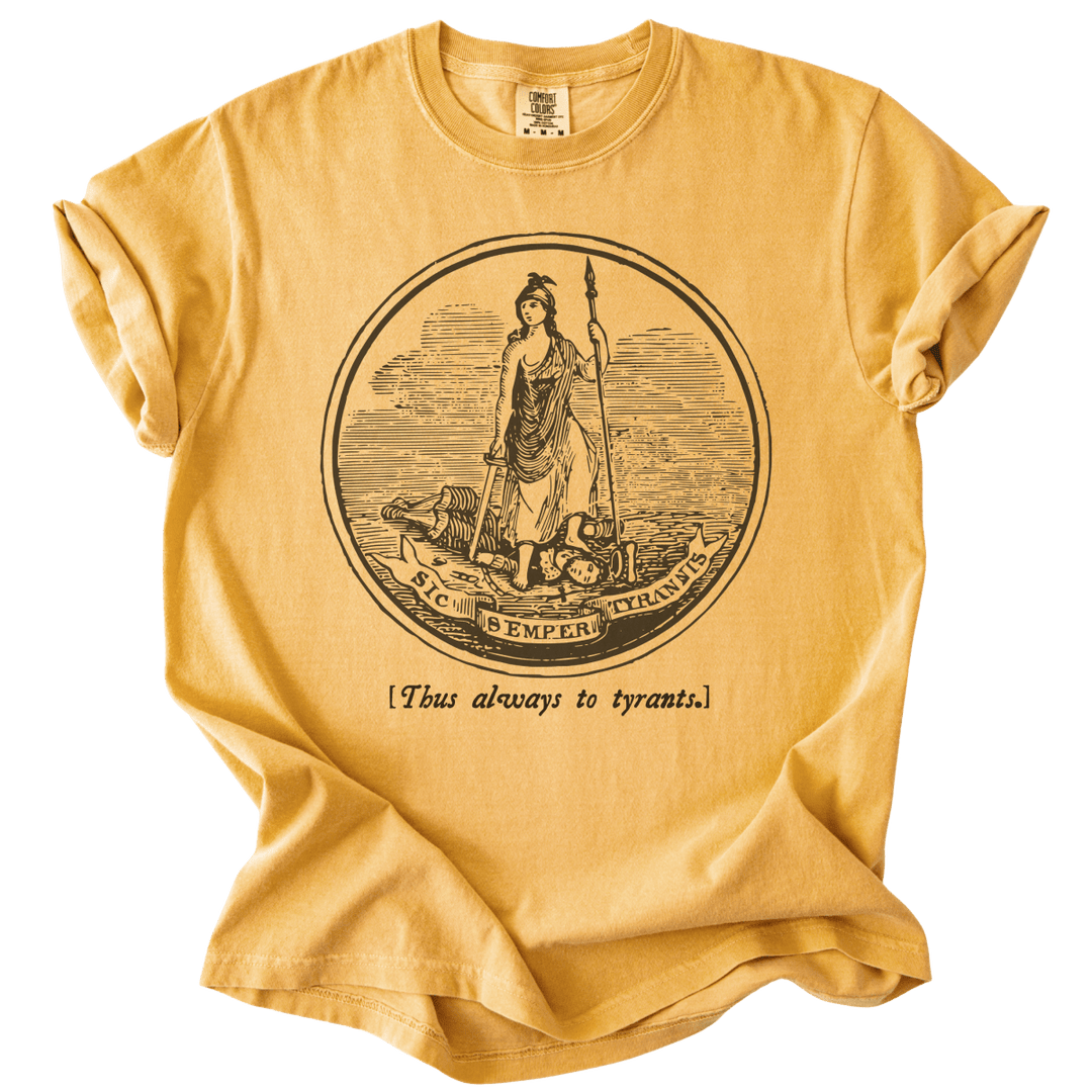 Sic Semper Tyrannis Thus Always to Tyrants Tee - The Rogue Petal Co. - T-Shirt
