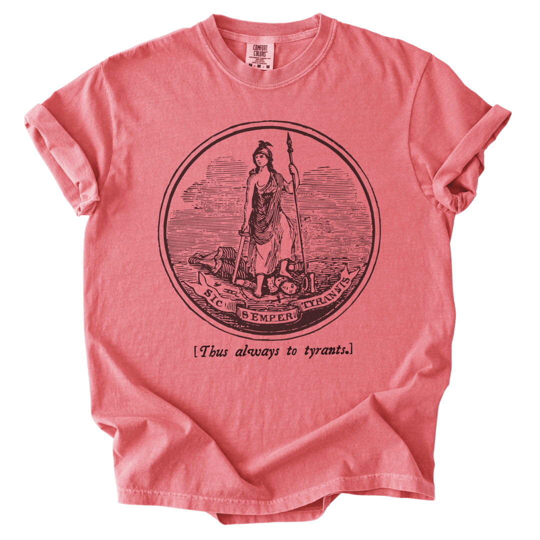 Sic Semper Tyrannis Thus Always to Tyrants Tee - The Rogue Petal Co. - T-Shirt
