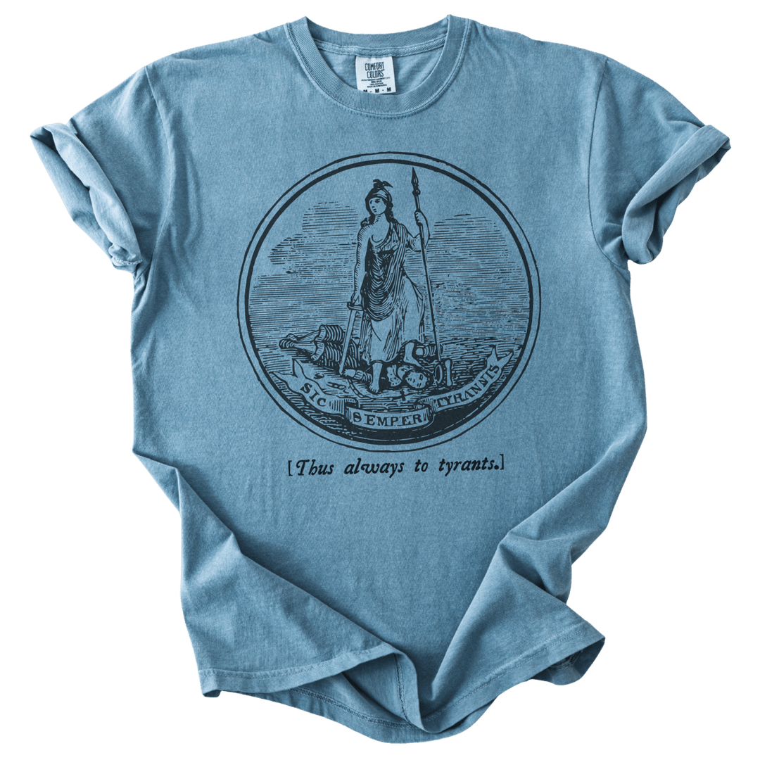 Sic Semper Tyrannis Thus Always to Tyrants Tee - The Rogue Petal Co. - T-Shirt