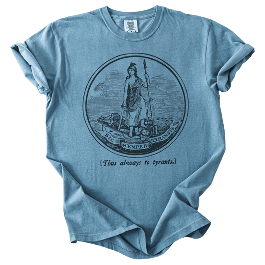 Sic Semper Tyrannis Thus Always to Tyrants Tee - The Rogue Petal Co. - T-Shirt