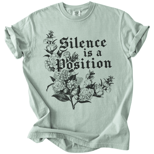 Silence is a Position Tee - The Rogue Petal Co. -
