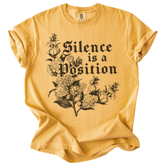 Silence is a Position Tee - The Rogue Petal Co. -