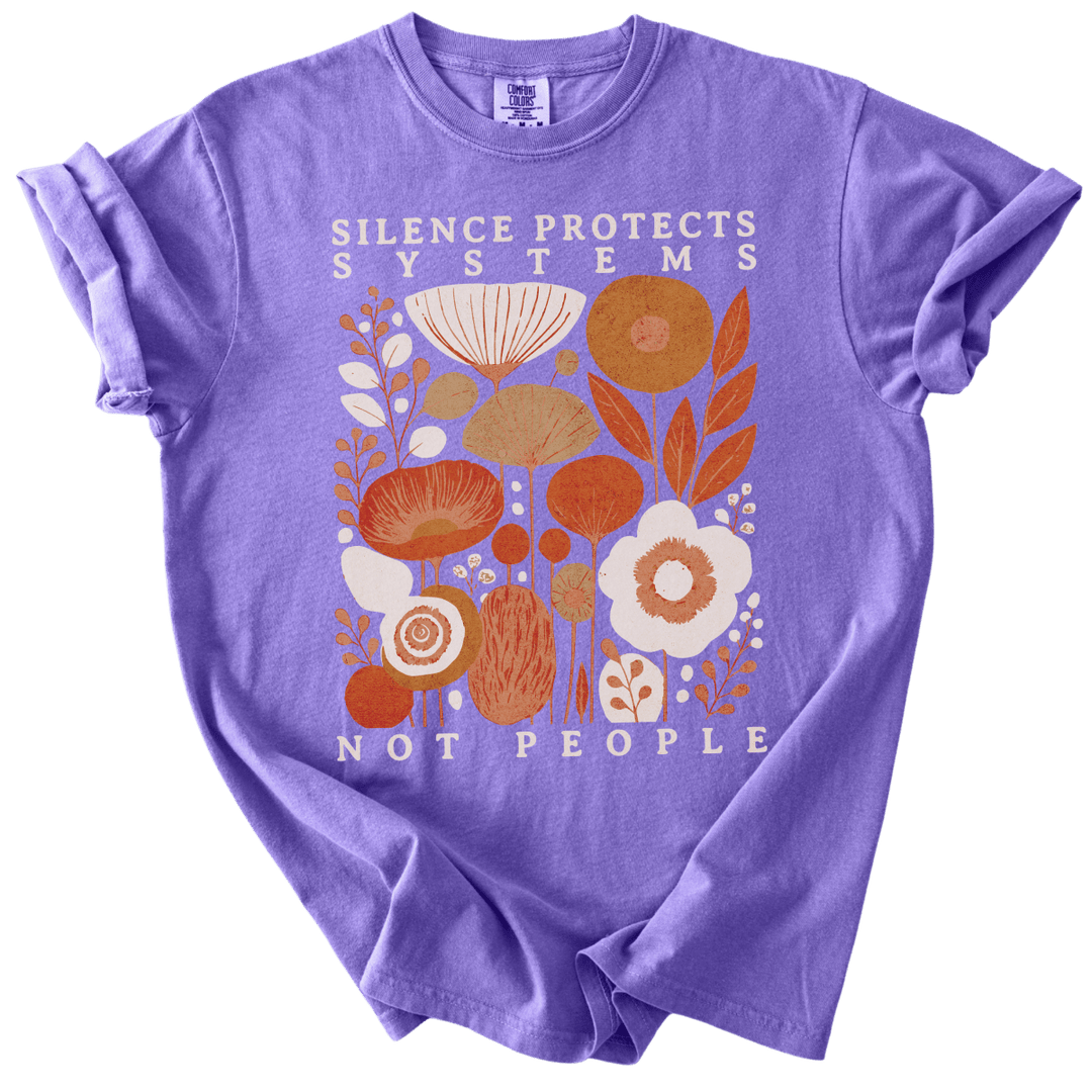 Silence Protects Systems Not People Tee - The Rogue Petal Co. - T-Shirt