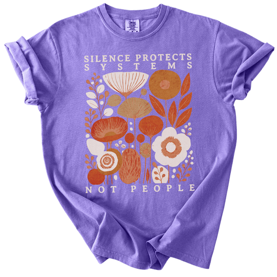 Silence Protects Systems Not People Tee - The Rogue Petal Co. - T-Shirt