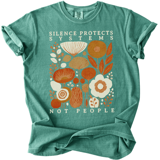 Silence Protects Systems Not People Tee - The Rogue Petal Co. - T-Shirt