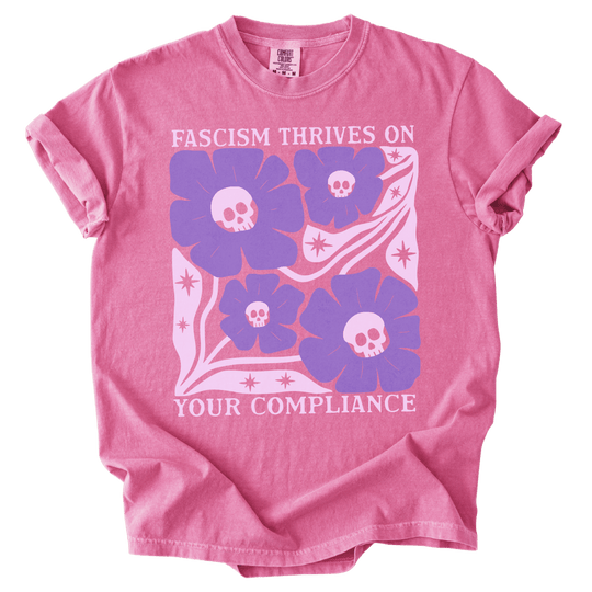 Skull Fascism Thrives On Your Compliance Tee - The Rogue Petal Co. - T-Shirt