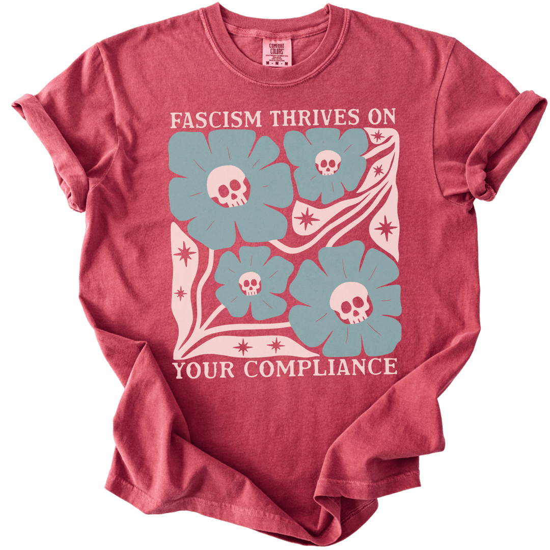 Skull Fascism Thrives On Your Compliance Tee - The Rogue Petal Co. - T-Shirt
