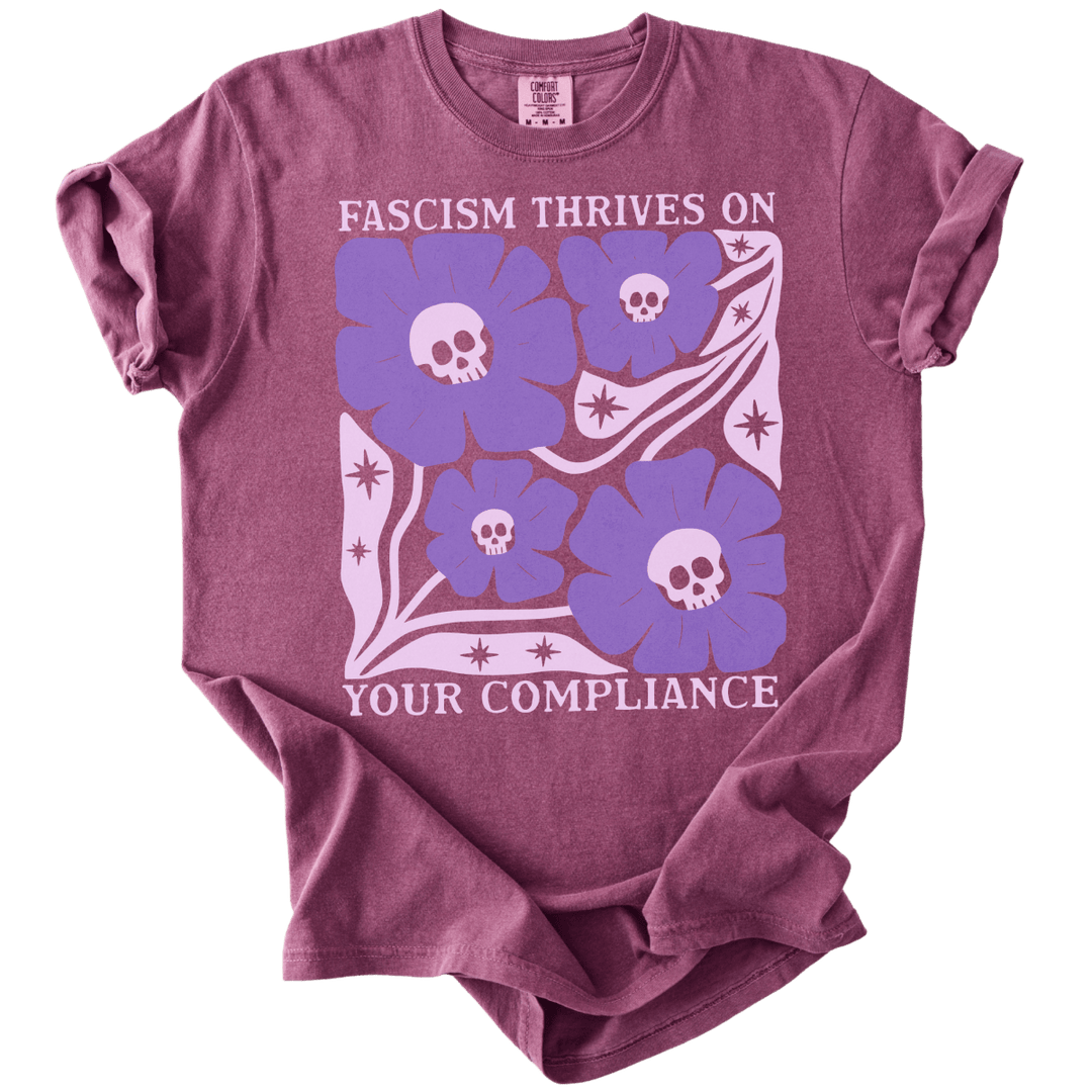 Skull Fascism Thrives On Your Compliance Tee - The Rogue Petal Co. - T-Shirt