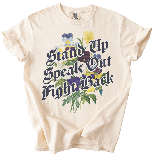 Stand Up Speak Out Fight Back Tee - The Rogue Petal Co. - T-Shirt