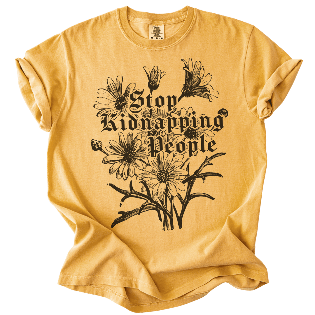 Stop Kidnapping People Tee - The Rogue Petal Co. - T-Shirt