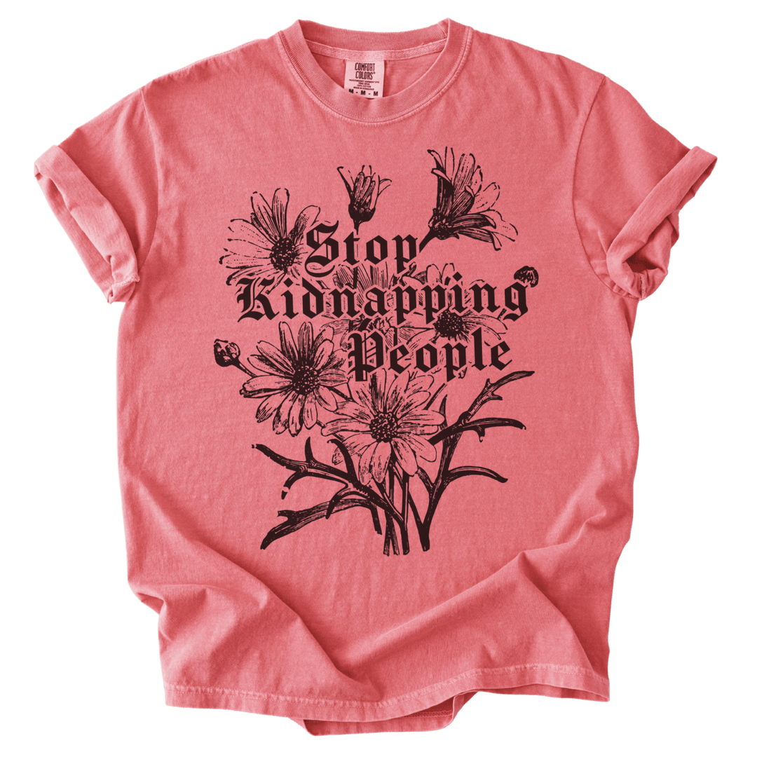 Stop Kidnapping People Tee - The Rogue Petal Co. - T-Shirt