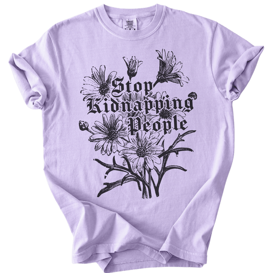 Stop Kidnapping People Tee - The Rogue Petal Co. - T-Shirt