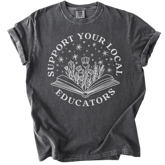 Support Your Local Educators Tee - The Rogue Petal Co. - T-Shirt
