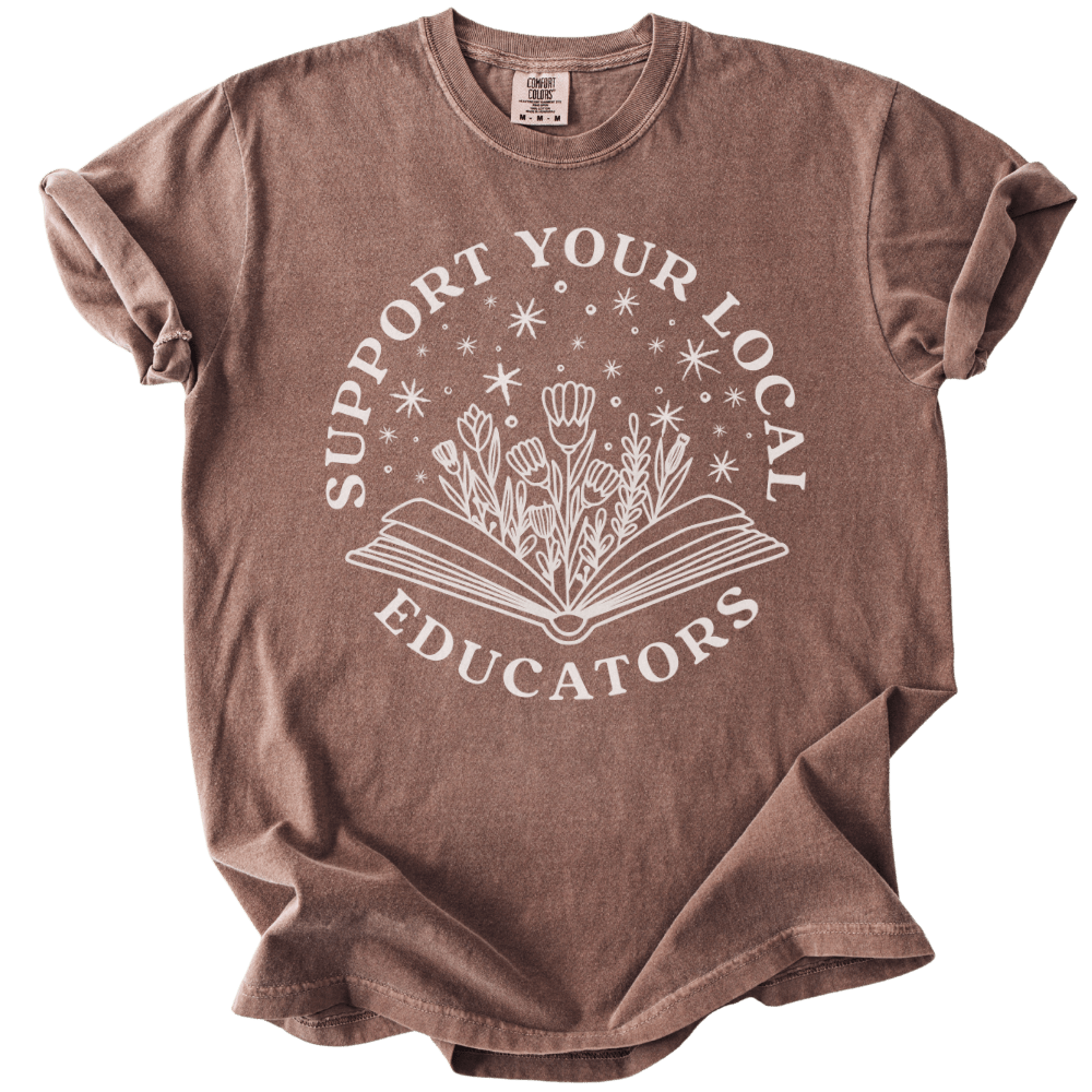 Support Your Local Educators Tee - The Rogue Petal Co. - T-Shirt