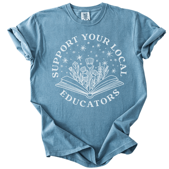 Support Your Local Educators Tee - The Rogue Petal Co. - T-Shirt