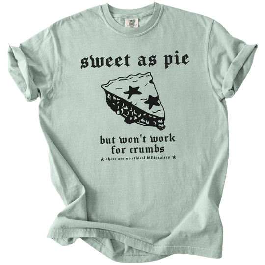 Sweet As Pie But Won&