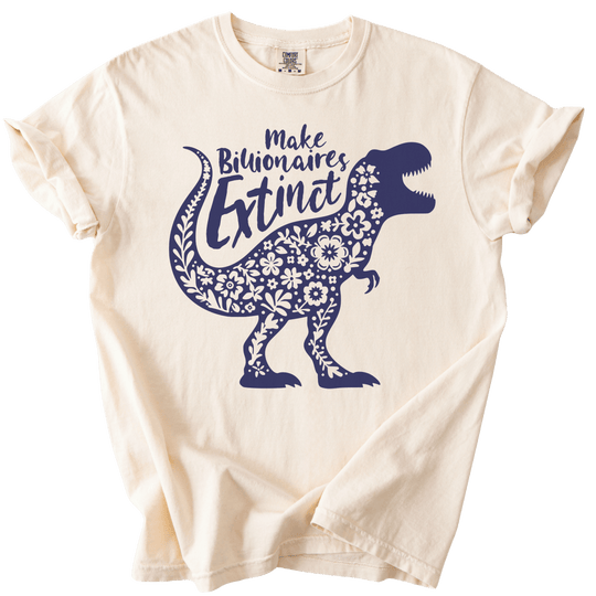 T-Rex Make Billionaires Extinct Tee - The Rogue Petal Co. - T-Shirt