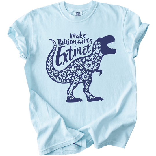 T-Rex Make Billionaires Extinct Tee - The Rogue Petal Co. - T-Shirt