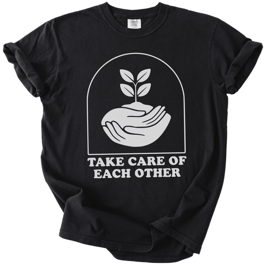 Take Care of Each Other Tee - The Rogue Petal Co. - T-Shirt