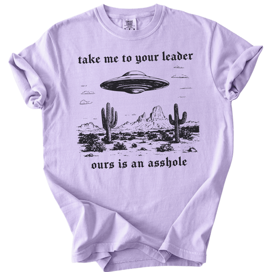 Take Me To Your Leader UFO Ours is an Asshole Tee - The Rogue Petal Co. - T-Shirt