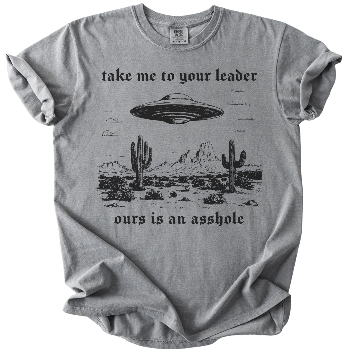 Take Me To Your Leader UFO Ours is an Asshole Tee - The Rogue Petal Co. - T-Shirt