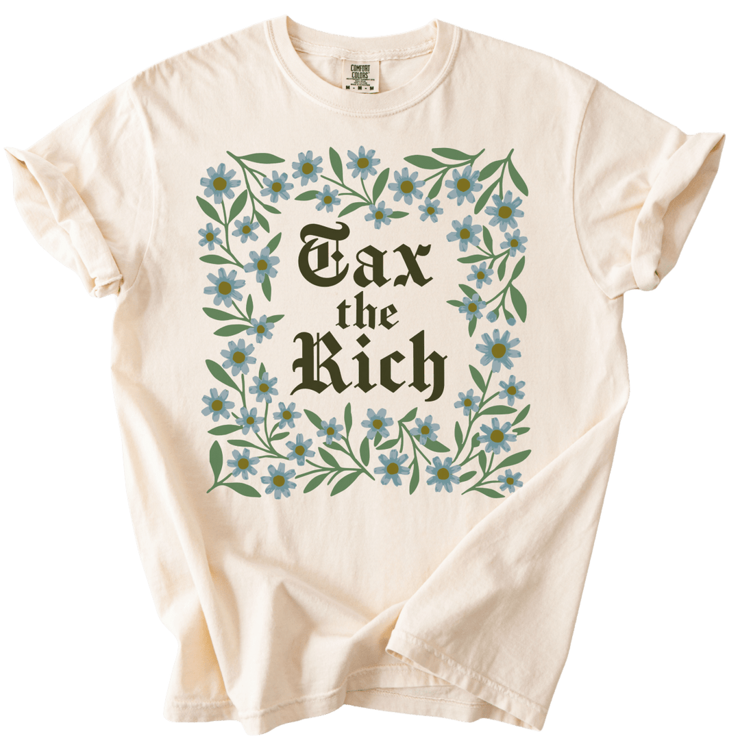 Tax The Rich Floral Tee - The Rogue Petal Co. - T-Shirt