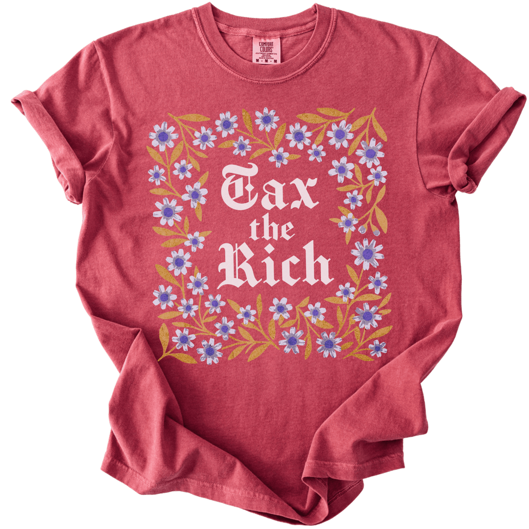 Tax The Rich Floral Tee - The Rogue Petal Co. - T-Shirt
