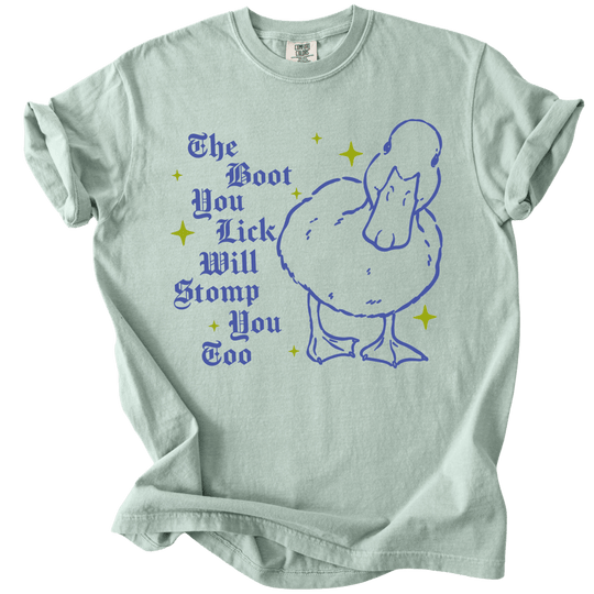 The Boot You Lick Will Stomp You Too Duck Tee - The Rogue Petal Co. - T-Shirt