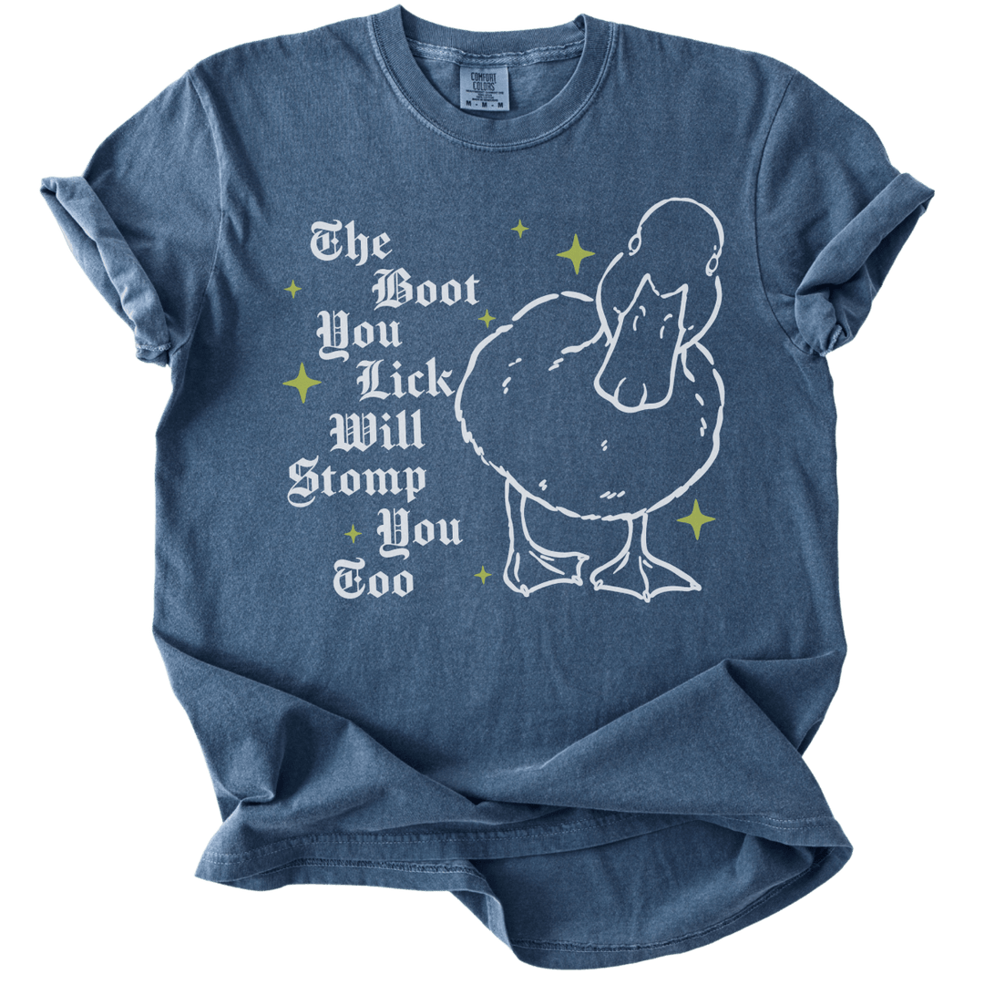 The Boot You Lick Will Stomp You Too Duck Tee - The Rogue Petal Co. - T-Shirt