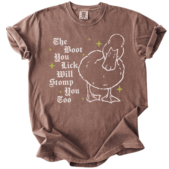 The Boot You Lick Will Stomp You Too Duck Tee - The Rogue Petal Co. - T-Shirt
