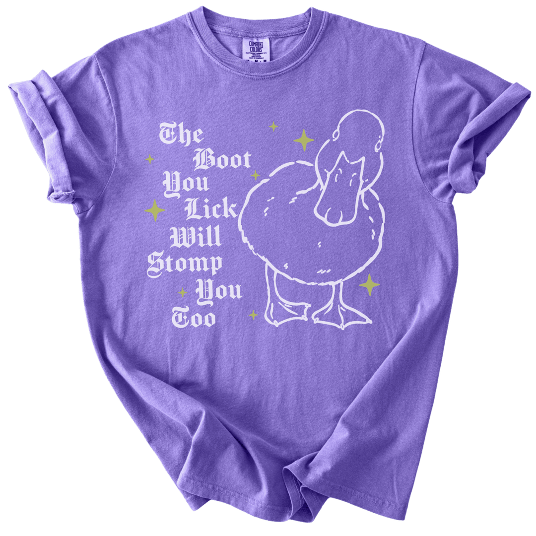 The Boot You Lick Will Stomp You Too Duck Tee - The Rogue Petal Co. - T-Shirt