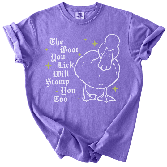 The Boot You Lick Will Stomp You Too Duck Tee - The Rogue Petal Co. - T-Shirt